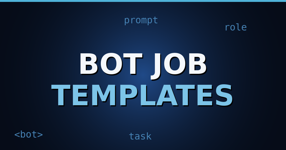 深海军蓝渐变封面，带有 HTML 标签图案，白色干净字体叠加标题"10 Ready-to-Use Bot Job Prompt Templates"