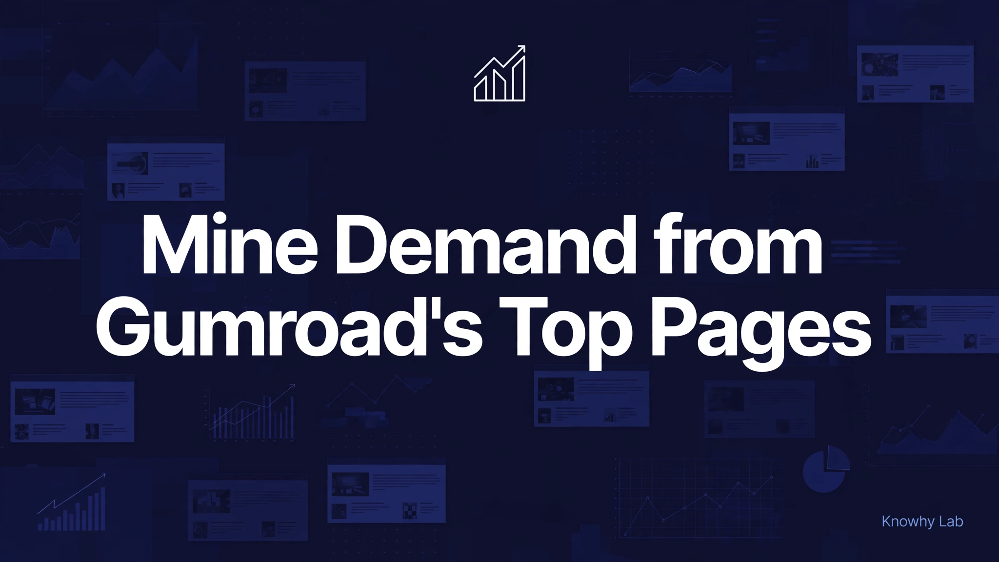 深色品牌封面,标题为 Mine Demand from Gumroad's Top Pages,配上升柱状图图标,背景为热门页面数据分析图案。