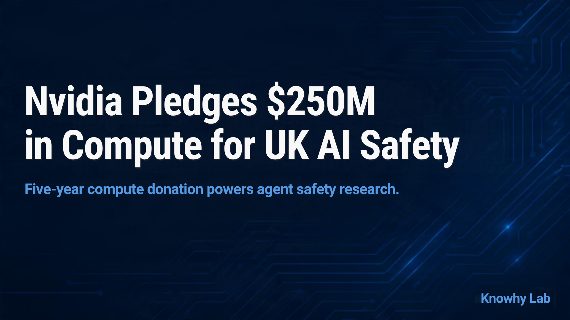 Dark blue tech-style cover with a glowing GPU chip illustration above a UK map outline, symbolizing compute power flowing into British AI safety research.